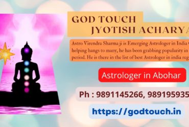 Best Astrologer in Abohar    9891145266 GOD TOUCH JYOTISH ACHARYA