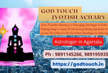 Best Astrologer in Agartala 9891145266 GOD TOUCH JYOTISH ACHARYA