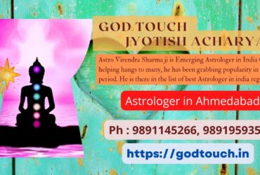 Best Astrologer in Ahmedabad 9891145266 GOD TOUCH JYOTISH ACHARYA