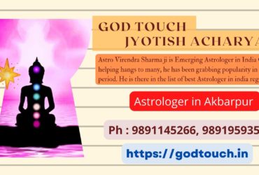 Best Astrologer in Akbarpur  9891145266 GOD TOUCH JYOTISH ACHARYA