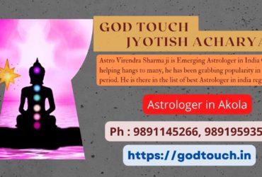 Best Astrologer in Akola 9891145266 GOD TOUCH JYOTISH ACHARYA