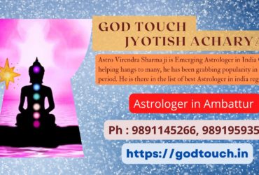 Best Astrologer in Ambattur  9891145266 GOD TOUCH JYOTISH ACHARYA