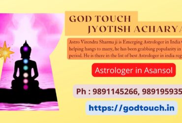 Best Astrologer in Asansol 9891145266 GOD TOUCH JYOTISH ACHARYA