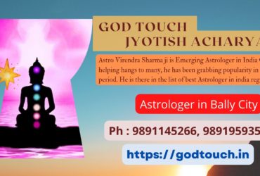 Best Astrologer in Bally City    9891145266 GOD TOUCH JYOTISH ACHARYA