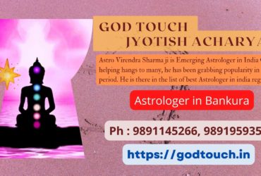 Best Astrologer in Bankura 9891145266 GOD TOUCH JYOTISH ACHARYA