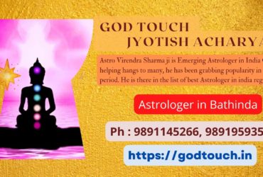 Best Astrologer in Bathinda 9891145266 GOD TOUCH JYOTISH ACHARYA