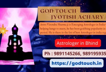 Best Astrologer in Bhind  9891145266 GOD TOUCH JYOTISH ACHARYA