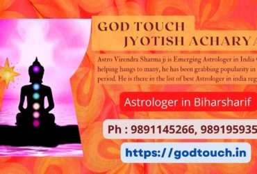 Best Astrologer in Biharsharif  9891145266 GOD TOUCH JYOTISH ACHARYA