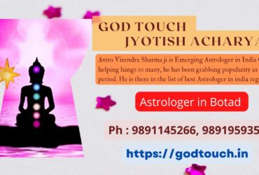 Best Astrologer in Botad  9891145266 GOD TOUCH JYOTISH ACHARYA