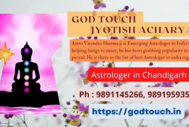 Best Astrologer in Chandigarh  9891145266 GOD TOUCH JYOTISH ACHARYA