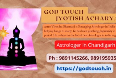 Best Astrologer in Chandigarh 9891145266 GOD TOUCH JYOTISH ACHARYA