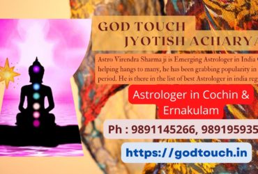 Best Astrologer in Cochin & Ernakulam 9891145266 GOD TOUCH JYOTISH ACHARYA