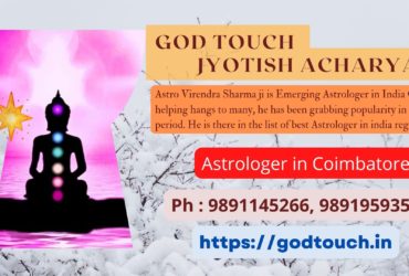 Best Astrologer in Coimbatore  9891145266 GOD TOUCH JYOTISH ACHARYA