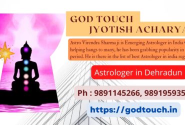 Best Astrologer in Dehradun  9891145266 GOD TOUCH JYOTISH ACHARYA