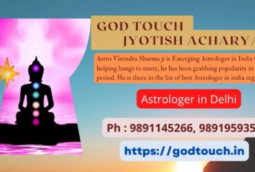 Best Astrologer in Delhi 9891145266 GOD TOUCH JYOTISH ACHARYA