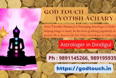 Best Astrologer in Dindigul 9891145266 GOD TOUCH JYOTISH ACHARYA