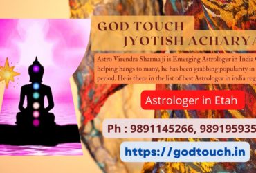 Best Astrologer in Etah  9891145266 GOD TOUCH JYOTISH ACHARYA