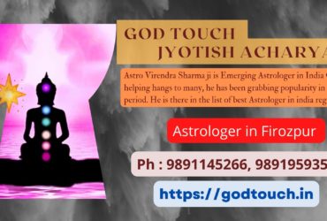 Best Astrologer in Firozpur  9891145266 GOD TOUCH JYOTISH ACHARYA