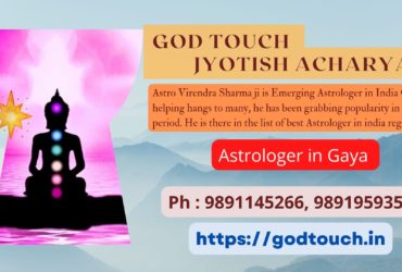 Best Astrologer in Gaya  9891145266 GOD TOUCH JYOTISH ACHARYA