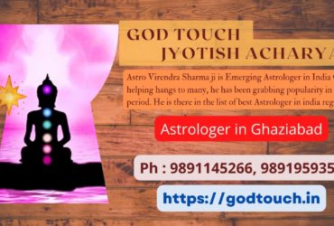 Best Astrologer in Ghaziabad 9891145266 GOD TOUCH JYOTISH ACHARYA