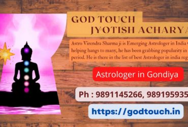 Best Astrologer in Gondiya  9891145266 GOD TOUCH JYOTISH ACHARYA