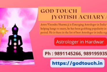 Best Astrologer in Hardwar  9891145266 GOD TOUCH JYOTISH ACHARYA