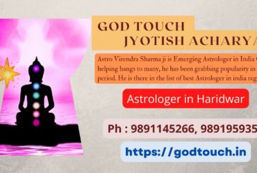 Best Astrologer in Haridwar 9891145266 GOD TOUCH JYOTISH ACHARYA