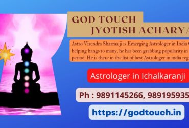 Best Astrologer in Ichalkaranji  9891145266 GOD TOUCH JYOTISH ACHARYA