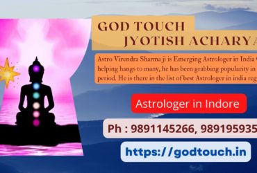 Best Astrologer in Indore  9891145266 GOD TOUCH JYOTISH ACHARYA