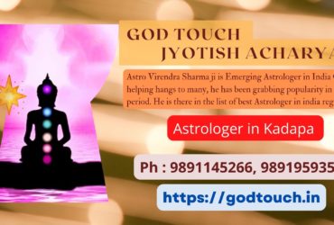 Best Astrologer in Kadapa  9891145266 GOD TOUCH JYOTISH ACHARYA