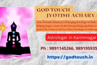 Best Astrologer in Karimnagar 9891145266 GOD TOUCH JYOTISH ACHARYA