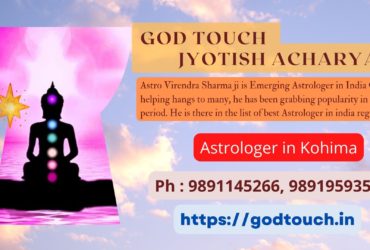 Best Astrologer in Kohima 9891145266 GOD TOUCH JYOTISH ACHARYA