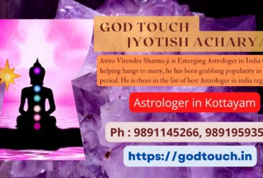 Best Astrologer in Kottayam 9891145266 GOD TOUCH JYOTISH ACHARYA