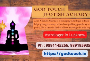 Best Astrologer in Lucknow 9891145266 GOD TOUCH JYOTISH ACHARYA