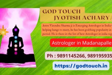 Best Astrologer in Madanapalle  9891145266 GOD TOUCH JYOTISH ACHARYA