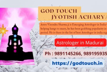 Best Astrologer in Madurai  9891145266 GOD TOUCH JYOTISH ACHARYA