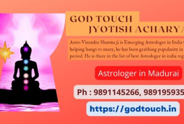 Best Astrologer in Madurai 9891145266 GOD TOUCH JYOTISH ACHARYA