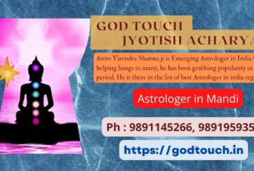 Best Astrologer in Mandi 9891145266 GOD TOUCH JYOTISH ACHARYA