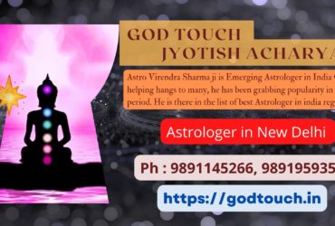 Best Astrologer in New Delhi  9891145266 GOD TOUCH JYOTISH ACHARYA