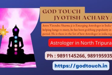 Best Astrologer in North Tripura 9891145266 GOD TOUCH JYOTISH ACHARYA