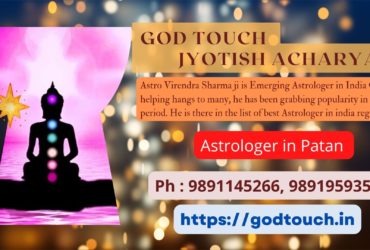 Best Astrologer in Patan  9891145266 GOD TOUCH JYOTISH ACHARYA