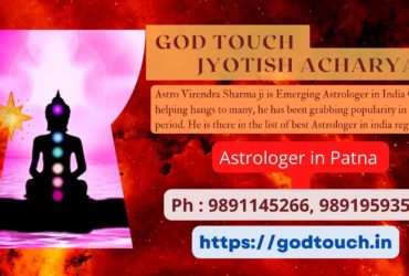 Best Astrologer in Patna  9891145266 GOD TOUCH JYOTISH ACHARYA