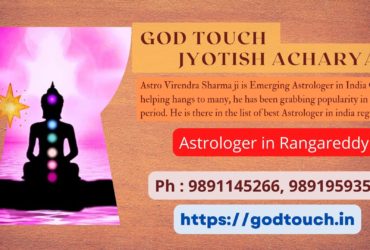 Best Astrologer in Rangareddy 9891145266 GOD TOUCH JYOTISH ACHARYA