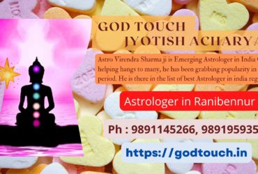 Best Astrologer in Ranibennur  9891145266 GOD TOUCH JYOTISH ACHARYA