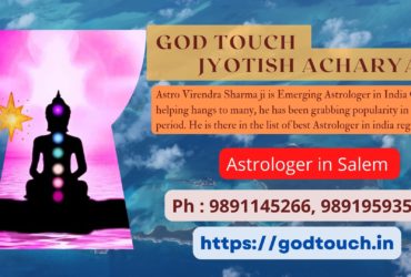 Best Astrologer in Salem  9891145266 GOD TOUCH JYOTISH ACHARYA