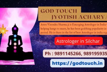 Best Astrologer in Silchar  9891145266 GOD TOUCH JYOTISH ACHARYA