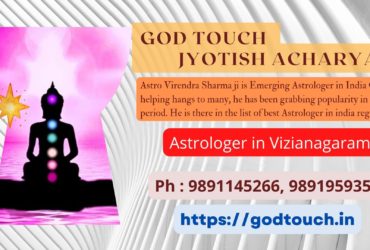 Best Astrologer in Vizianagaram  9891145266 GOD TOUCH JYOTISH ACHARYA