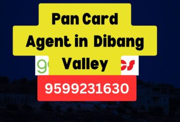 Pan Card Agent Consultant in Dibang Valley  8851415812