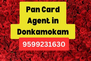 Pan Card Agent Consultant in Donkamokam  8851415812