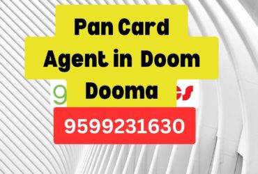 Pan Card Agent Consultant in Doom Dooma  8851415812